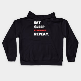 Eat Sleep Hydroponics Repeat Kids Hoodie